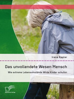 cover image of Das unvollendete Wesen Mensch